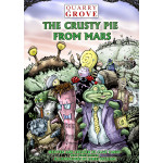 Quarry Grove - The Crusty Pie from Mars